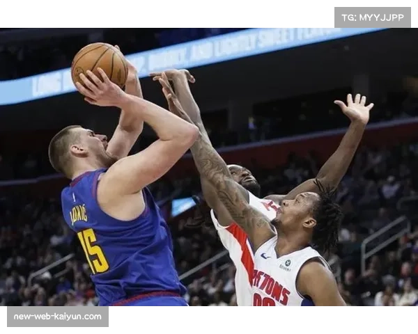 掘金终结三连败 约基奇三双数据展现组织核心价值